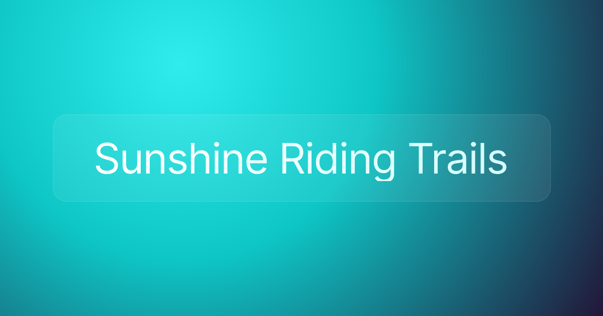 Sunshine Riding Trails