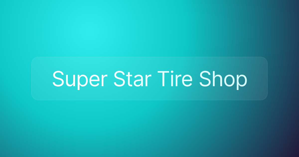 Super Star Tire Shop