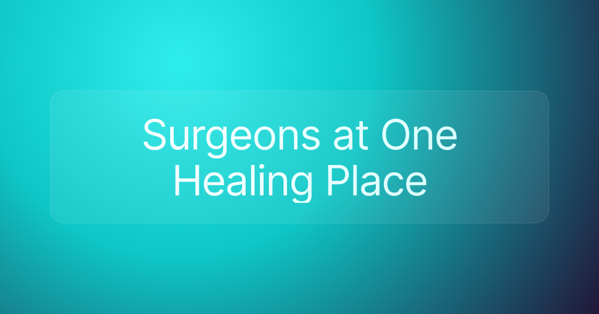 Surgeons at One Healing Place