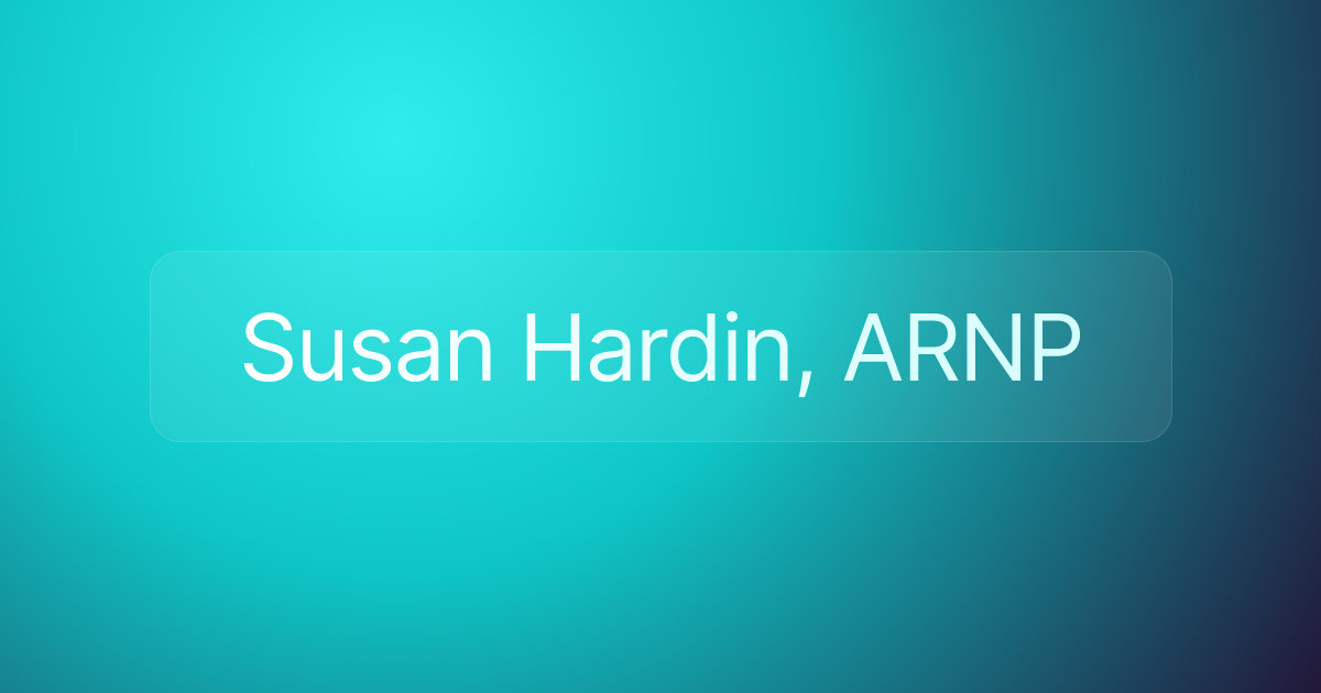 Susan Hardin, ARNP