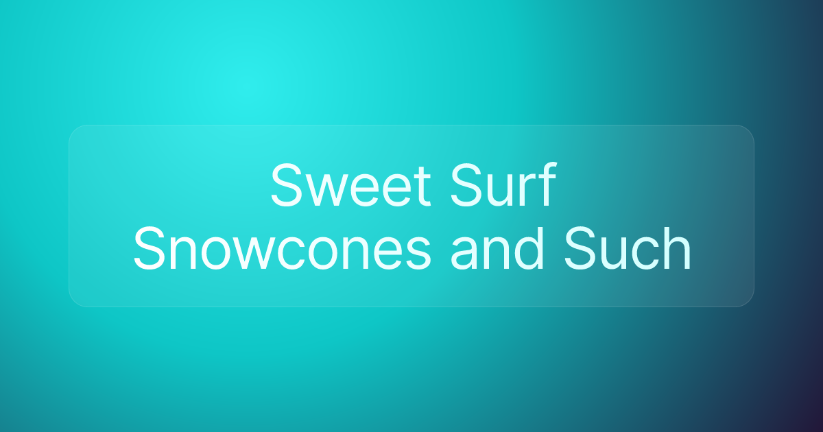 Sweet Surf Snowcones and Such