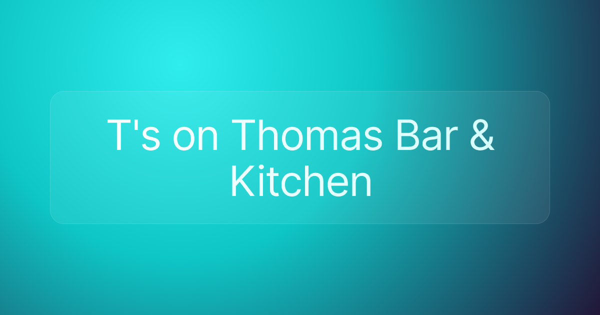 T's on Thomas Bar & Kitchen