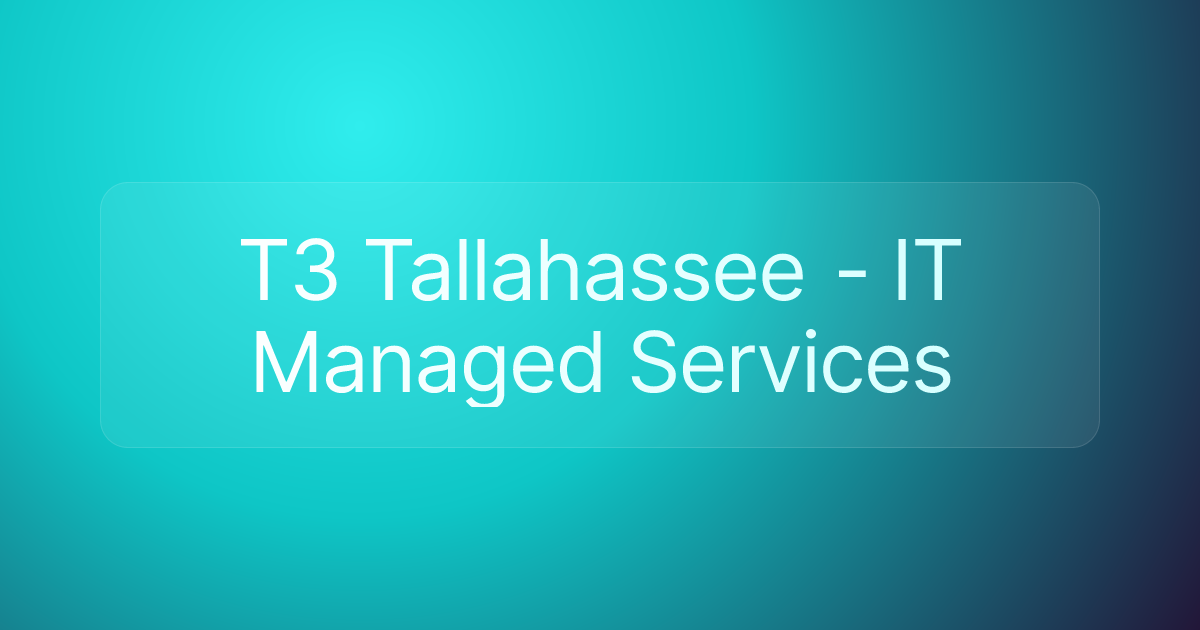 T3 Tallahassee - IT Managed Services