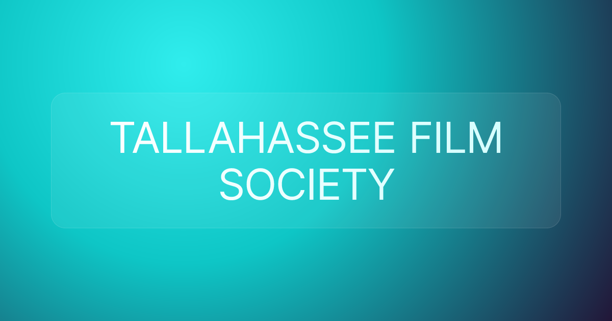 TALLAHASSEE FILM SOCIETY