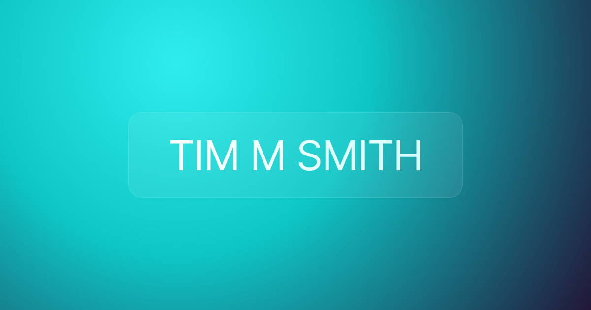 TIM M SMITH
