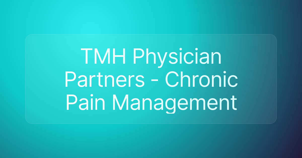 TMH Physician Partners - Chronic Pain Management