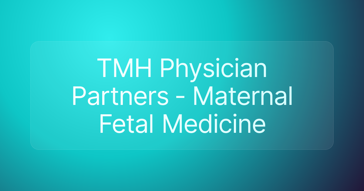 TMH Physician Partners - Maternal Fetal Medicine