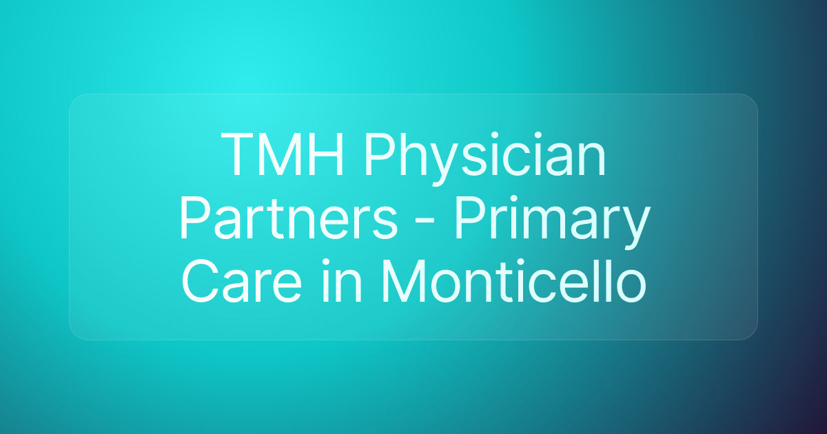 TMH Physician Partners - Primary Care in Monticello