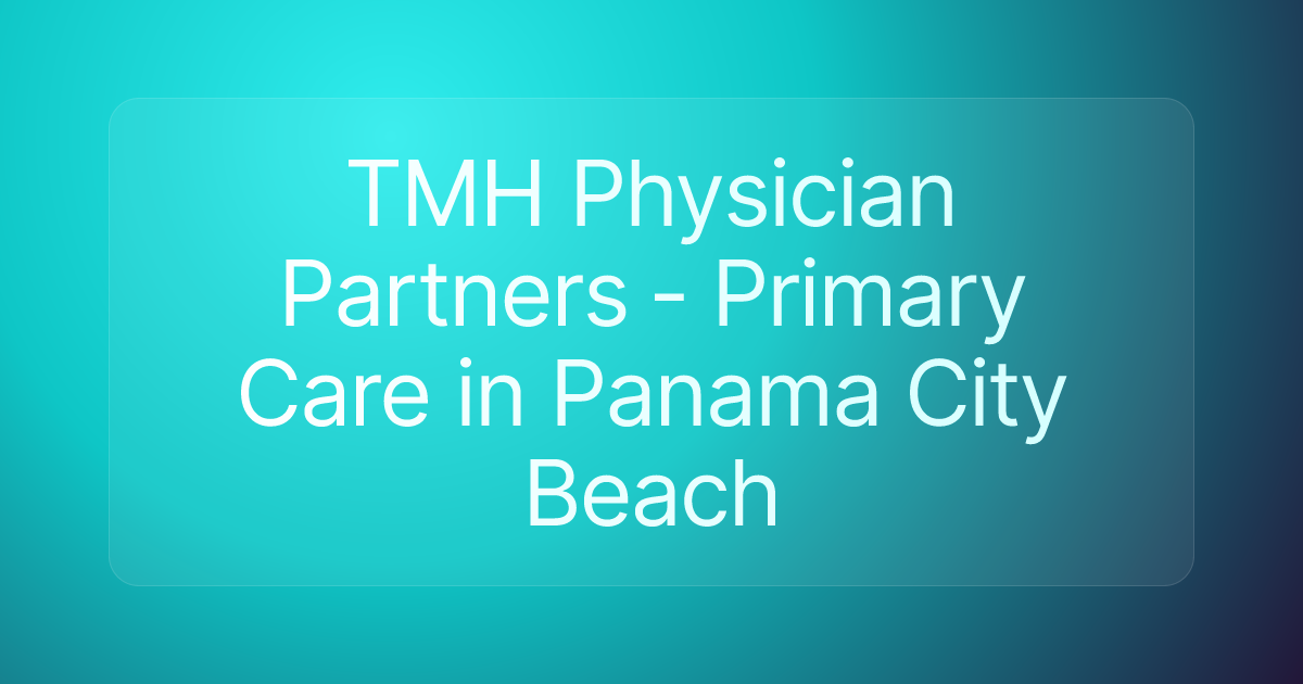 TMH Physician Partners - Primary Care in Panama City Beach
