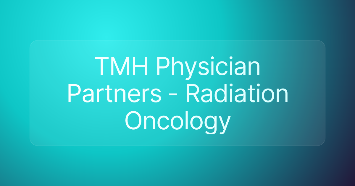 TMH Physician Partners - Radiation Oncology