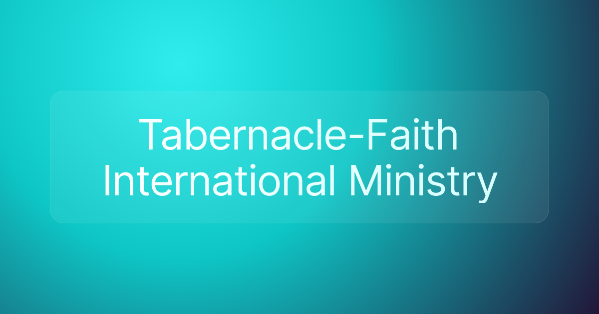 Tabernacle-Faith International Ministry