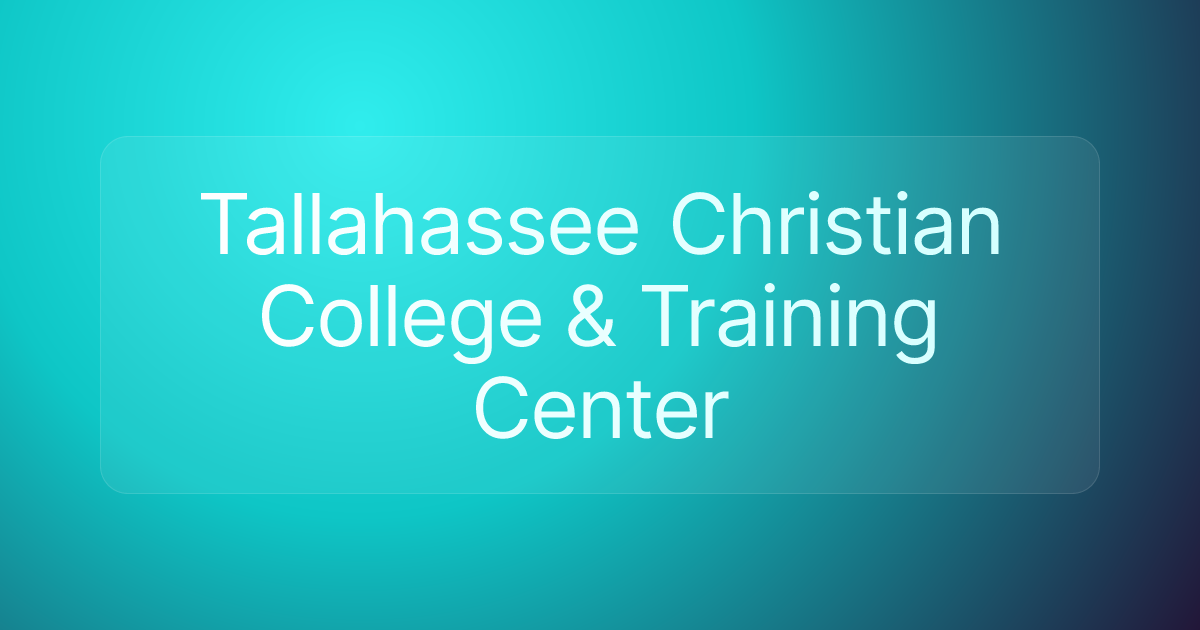 Tallahassee Christian College & Training Center