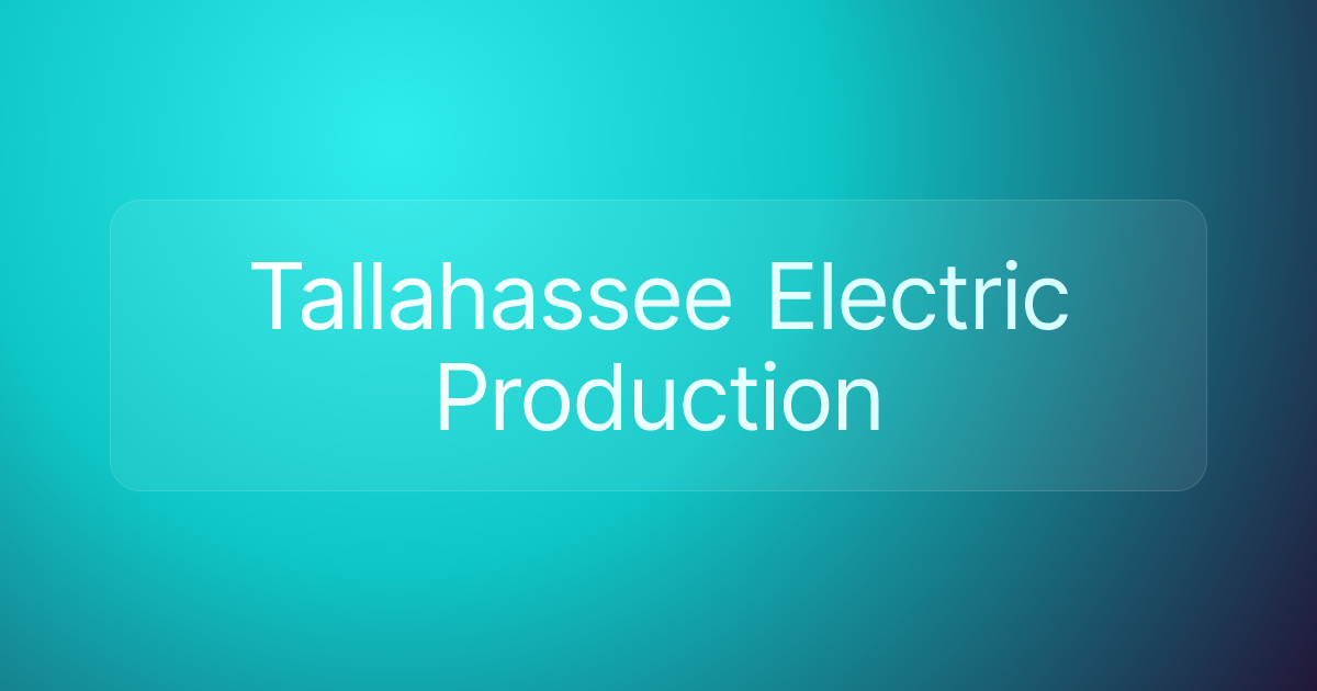Tallahassee Electric Production