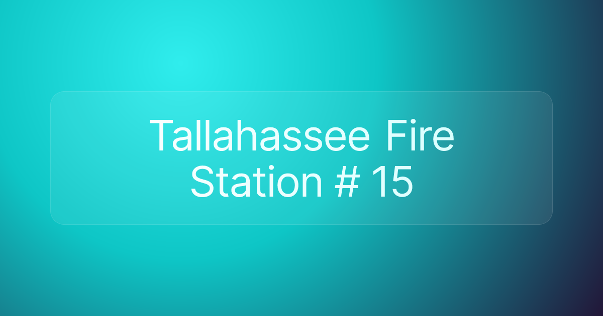 Tallahassee Fire Station # 15