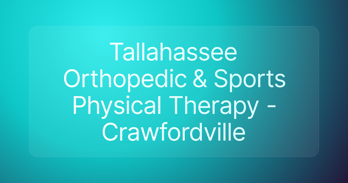 Tallahassee Orthopedic & Sports Physical Therapy - Crawfordville