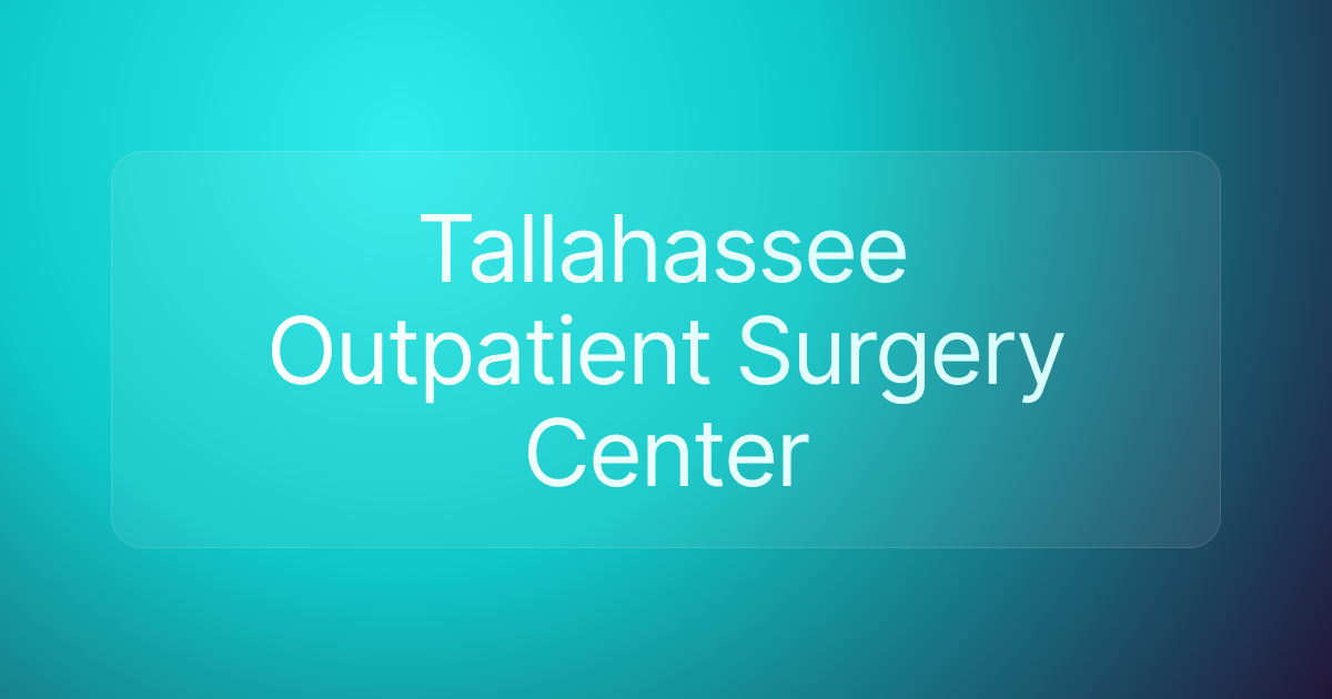 Tallahassee Outpatient Surgery Center
