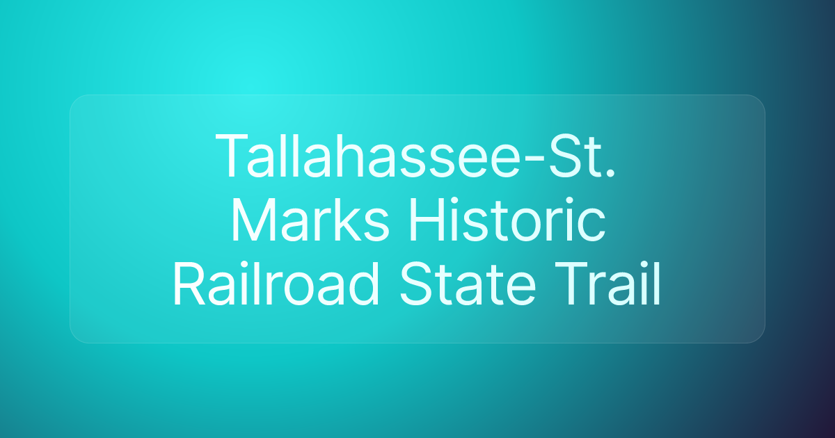 Tallahassee-St. Marks Historic Railroad State Trail