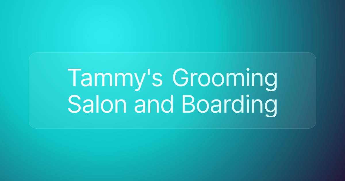 Tammy's Grooming Salon and Boarding