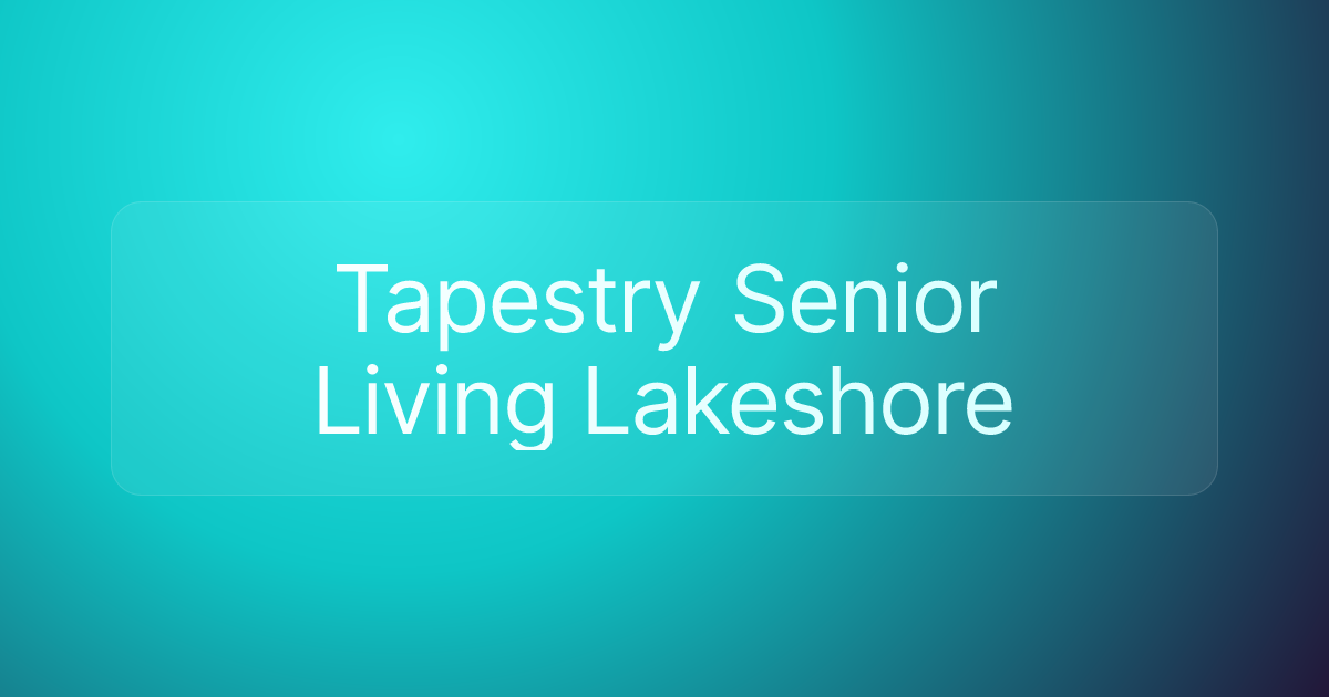 Tapestry Senior Living Lakeshore