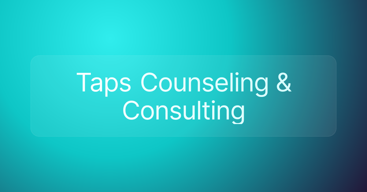 Taps Counseling & Consulting