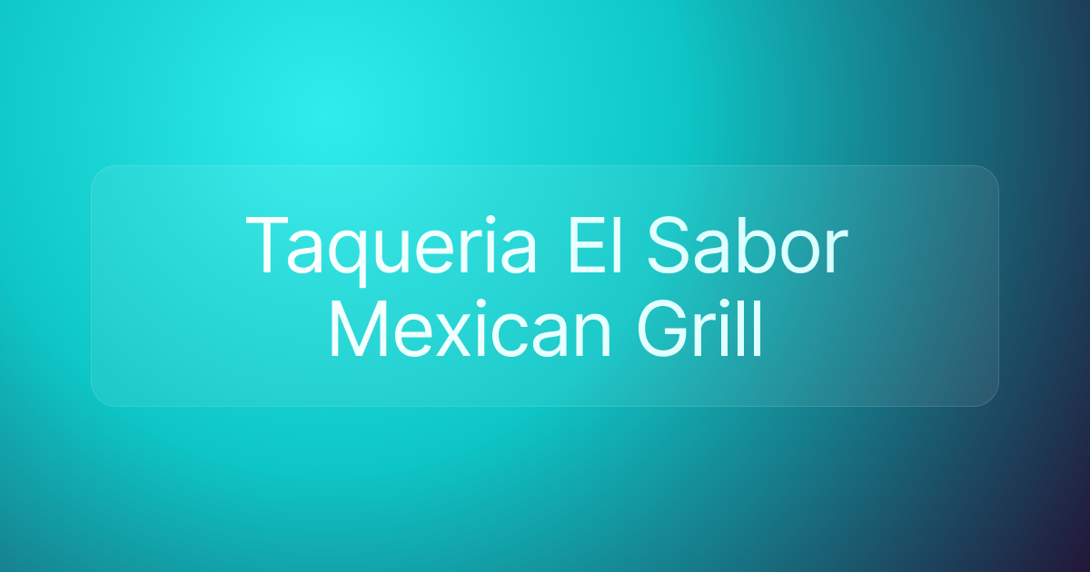 Taqueria El Sabor Mexican Grill