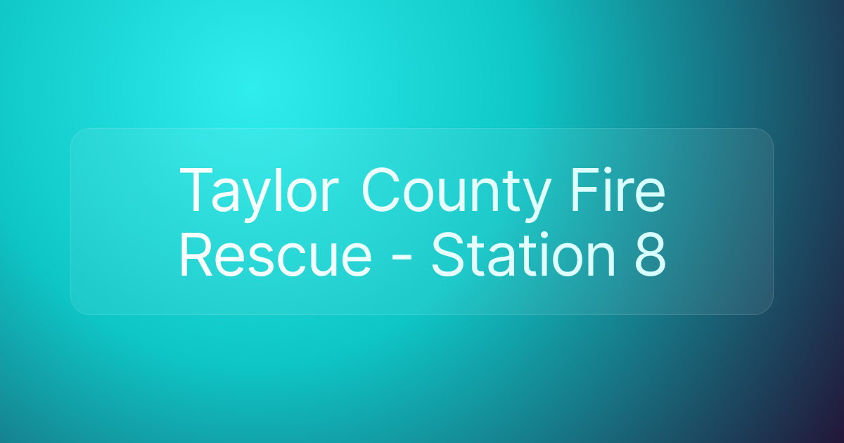 Taylor County Fire Rescue - Station 8
