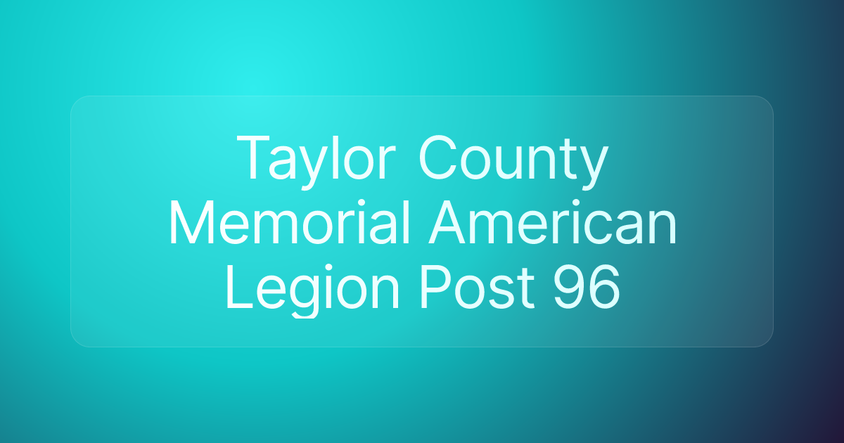 Taylor County Memorial American Legion Post 96
