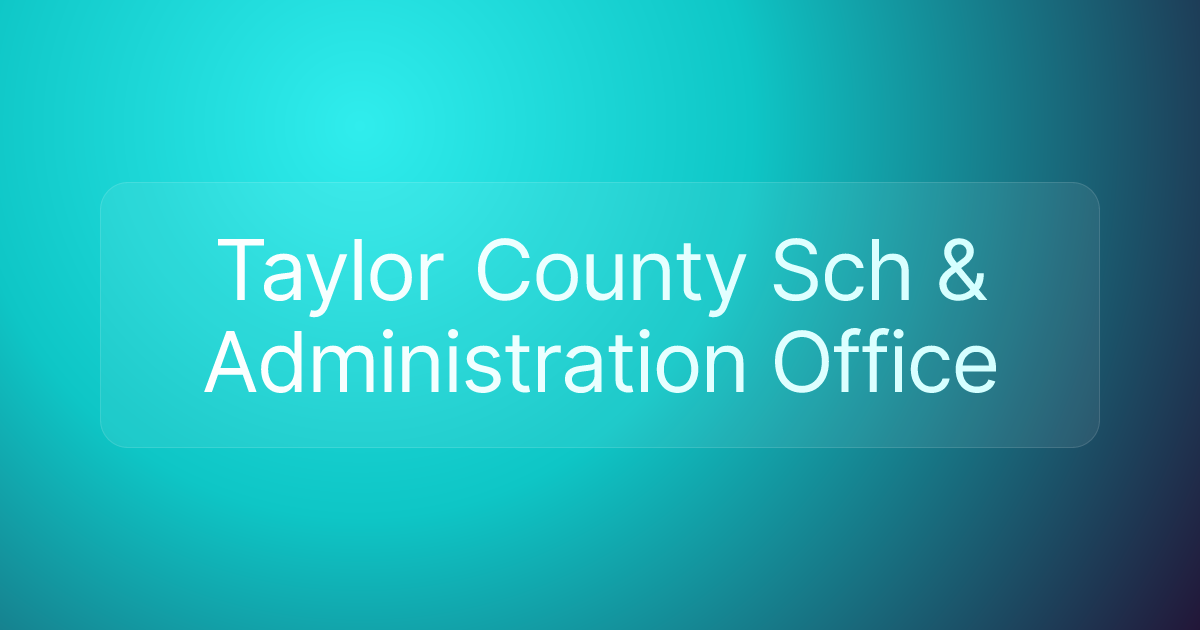 Taylor County Sch & Administration Office