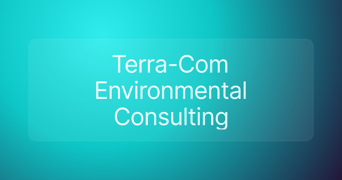 Terra-Com Environmental Consulting