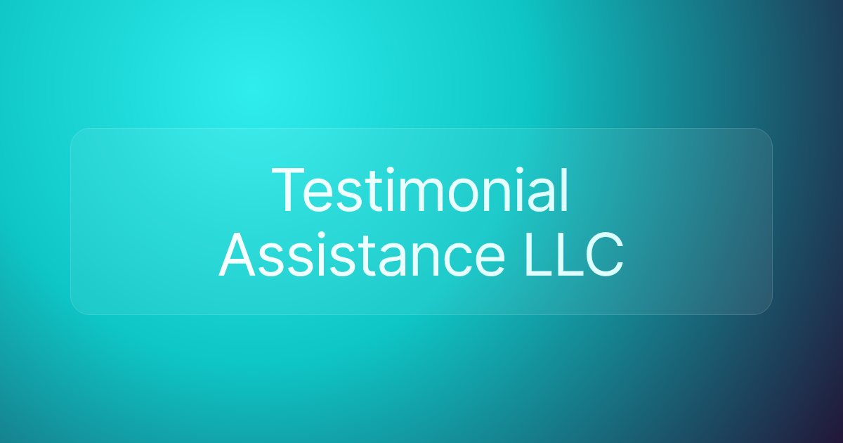Testimonial Assistance LLC