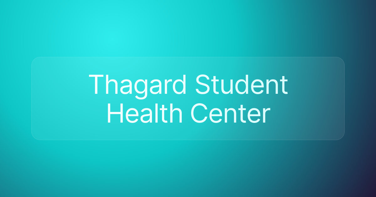 Thagard Student Health Center