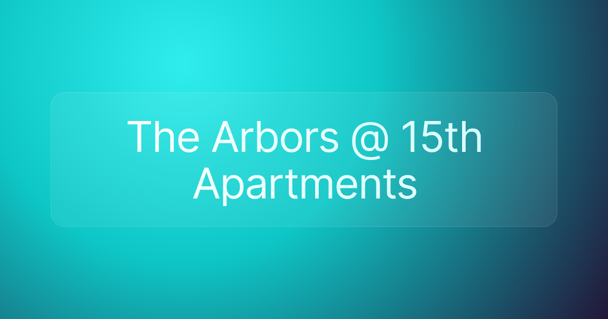 The Arbors @ 15th Apartments