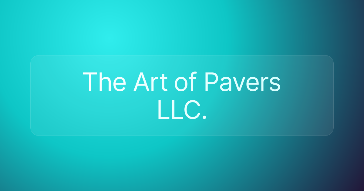 The Art of Pavers LLC.