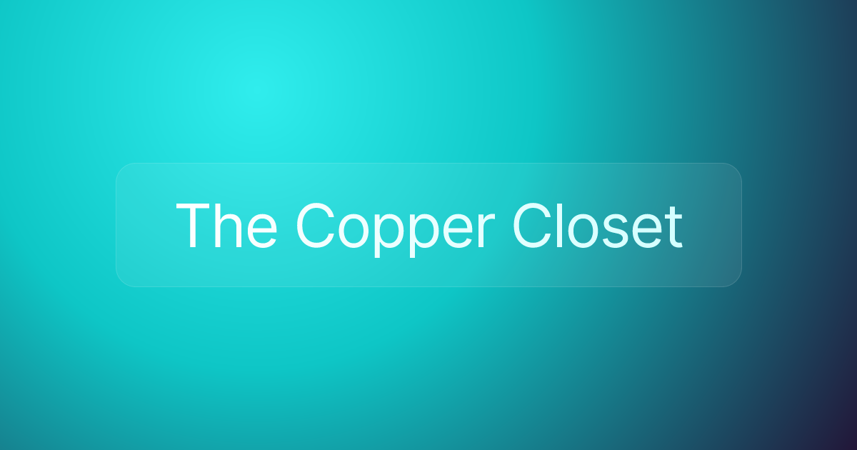 The Copper Closet