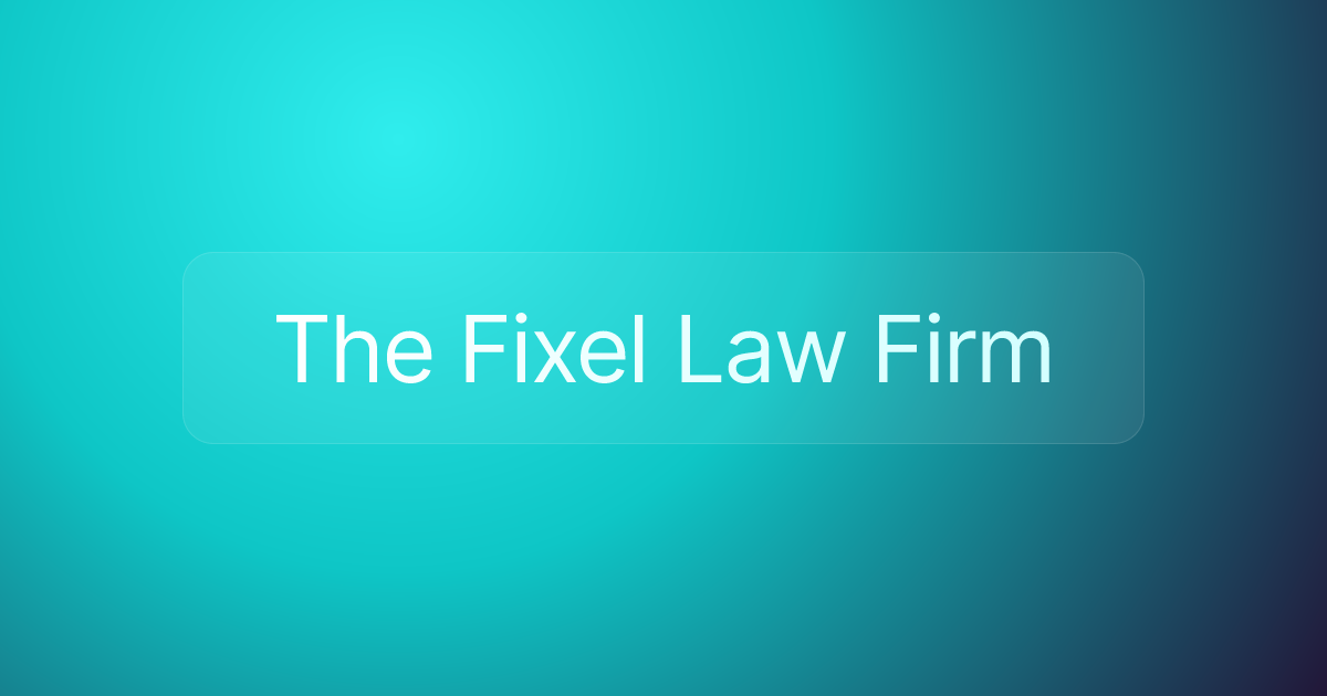 The Fixel Law Firm