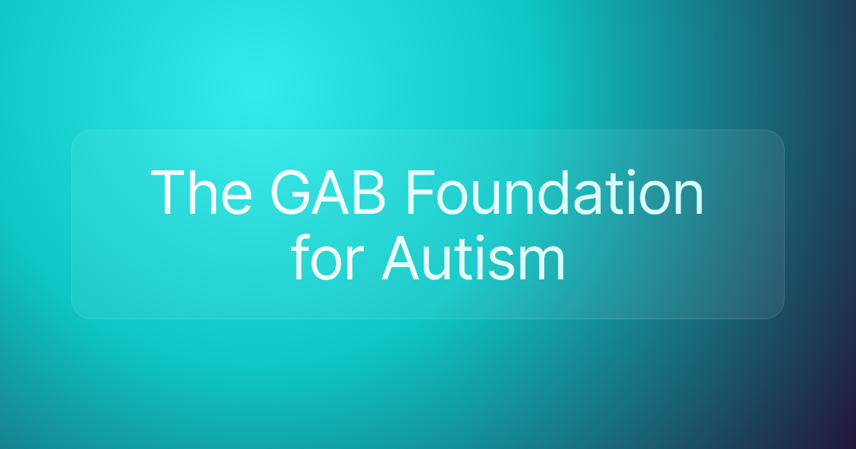 The GAB Foundation for Autism