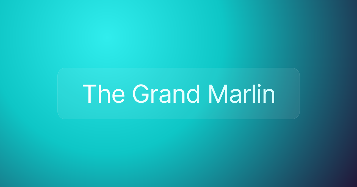 The Grand Marlin