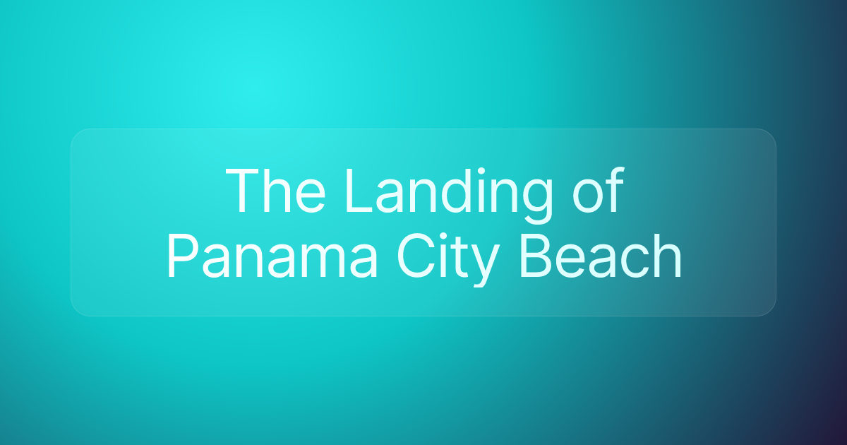 The Landing of Panama City Beach