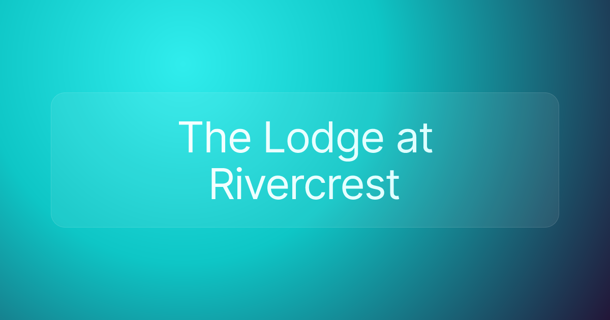 The Lodge at Rivercrest