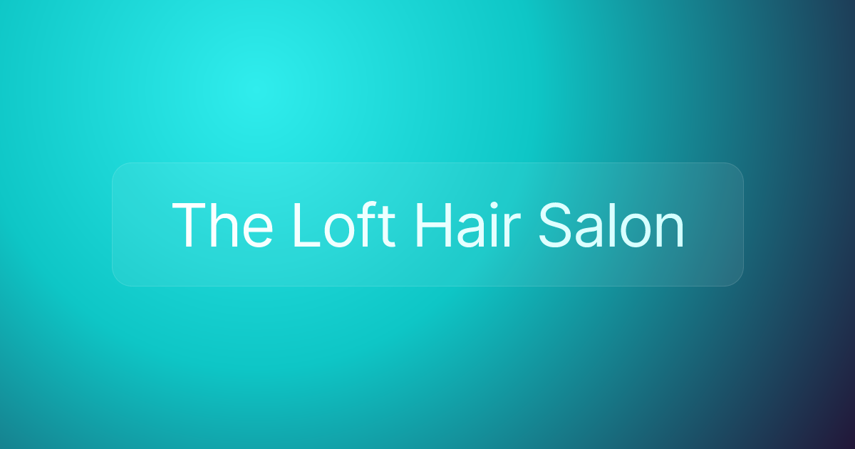 The Loft Hair Salon