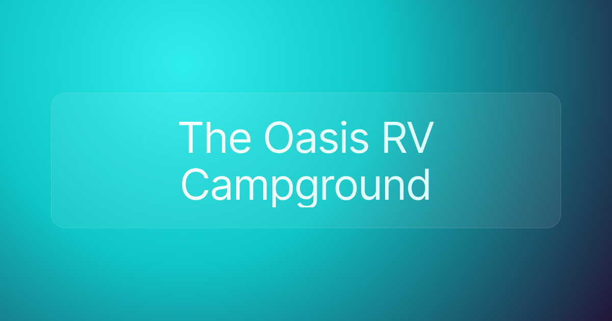 The Oasis RV Campground