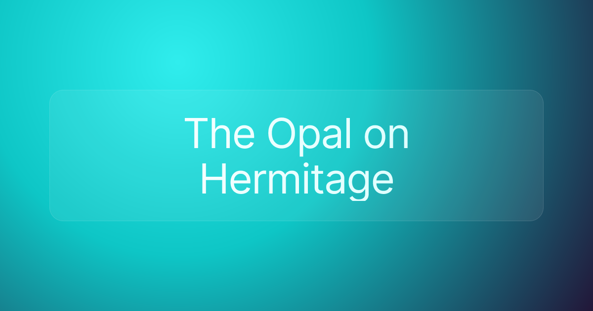 The Opal on Hermitage