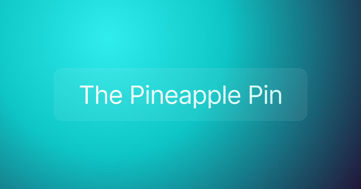 The Pineapple Pin