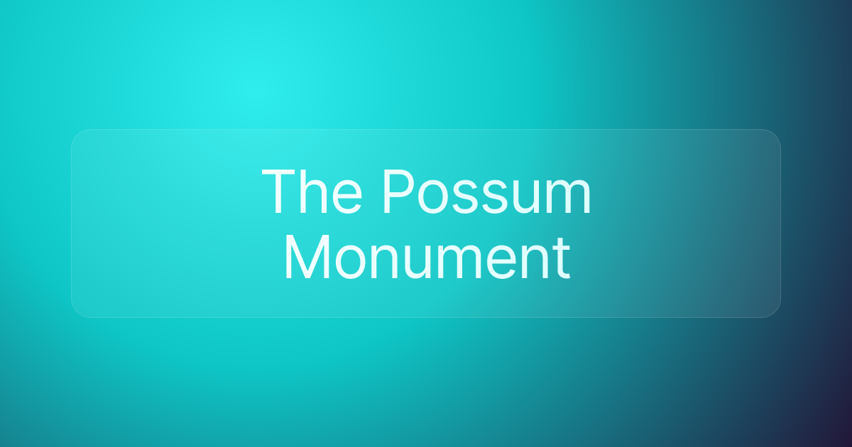The Possum Monument