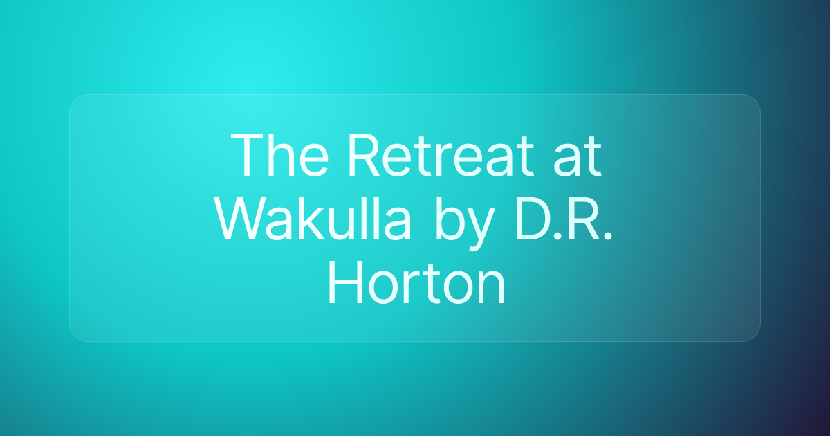 The Retreat at Wakulla by D.R. Horton
