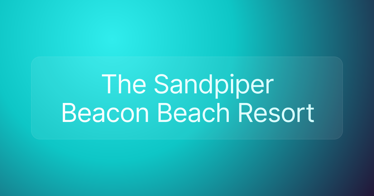 The Sandpiper Beacon Beach Resort