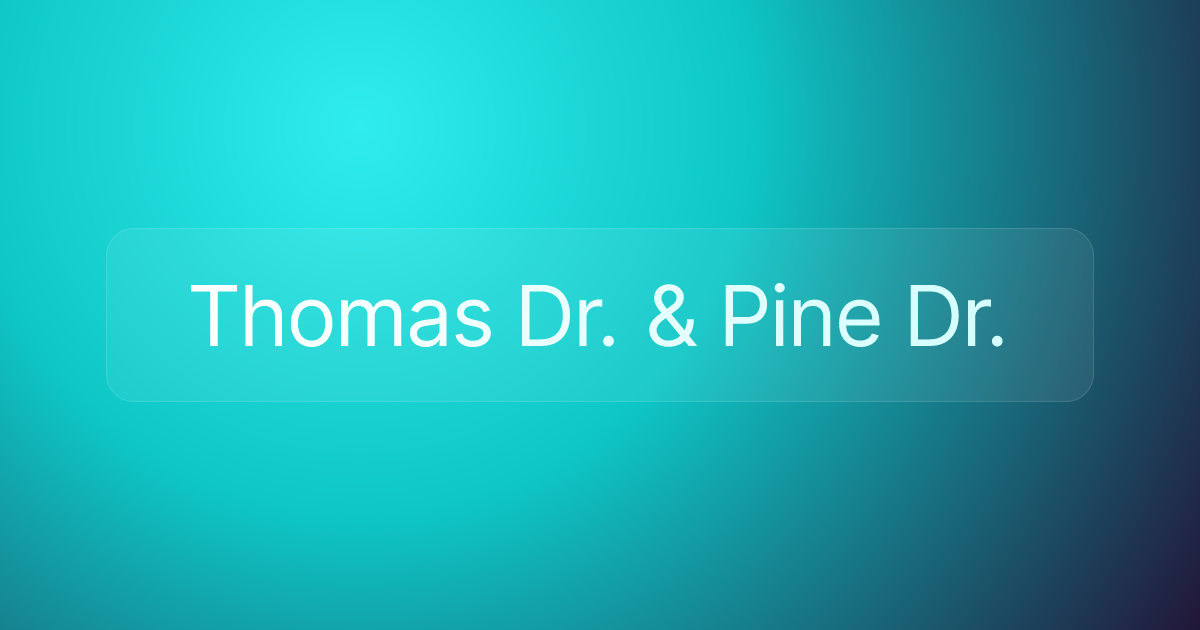 Thomas Dr. & Pine Dr.
