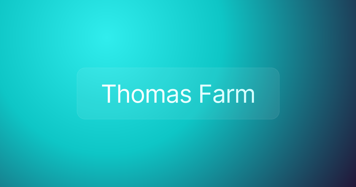 Thomas Farm