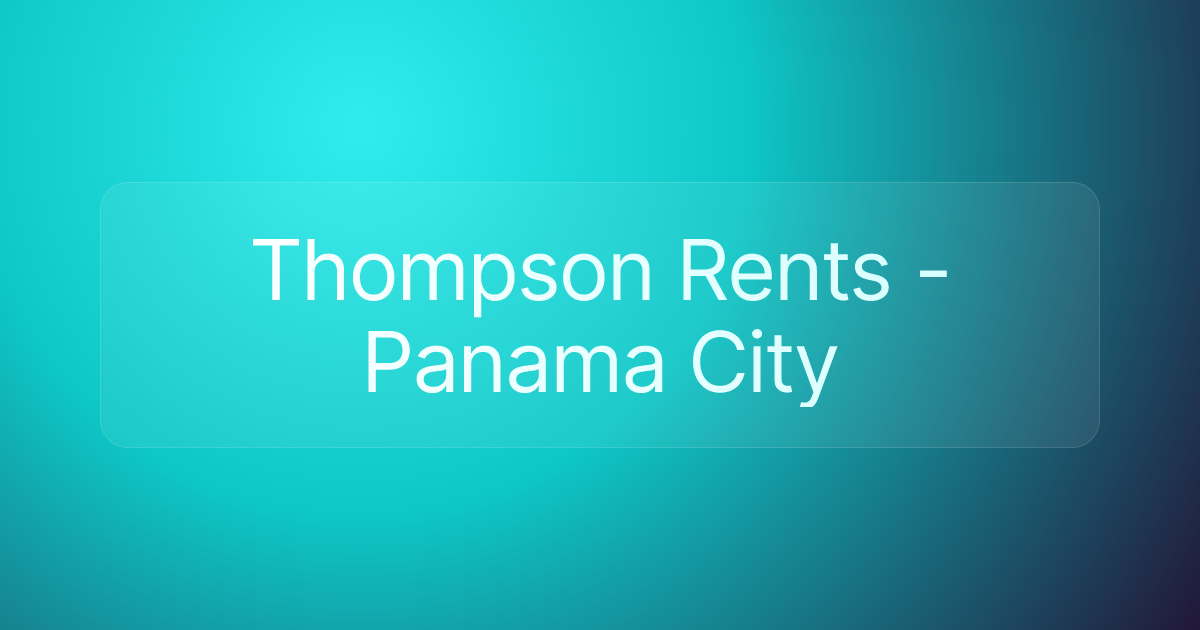 Thompson Rents - Panama City