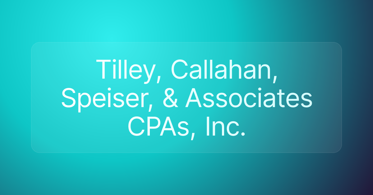 Tilley, Callahan, Speiser, & Associates CPAs, Inc.